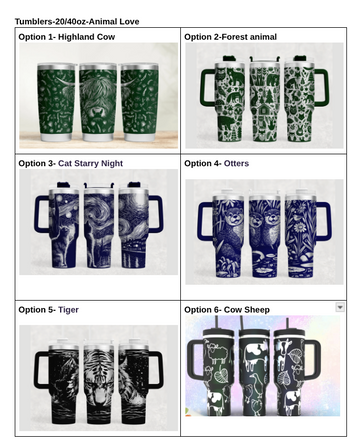 Tumblers 20 Oz /40 Oz-  Full Wrap -Animal love 1